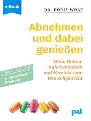 cover image of Abnehmen und dabei genießen mit dem Natural Weight Program